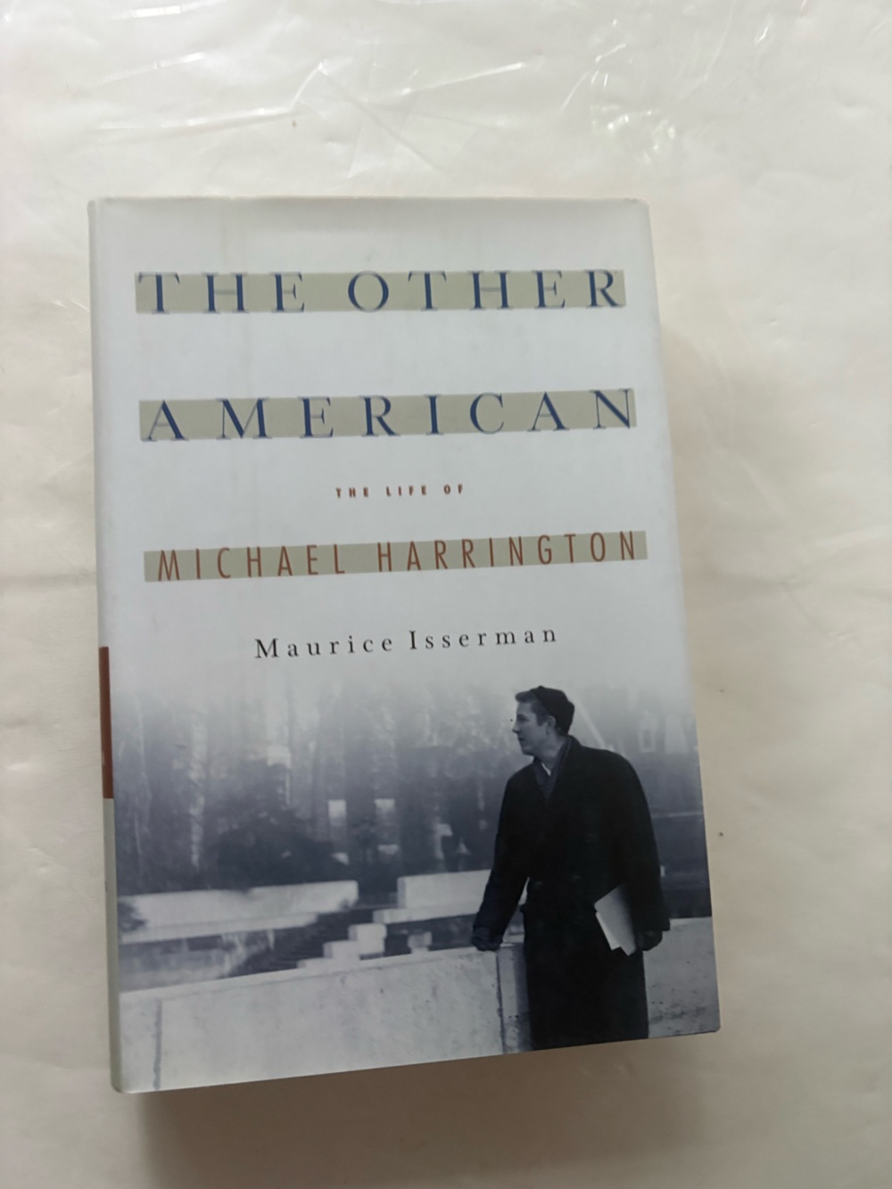 The Other American : The Untold Life of Michael Harrington